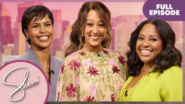 TAMERA MOWRY, SHERRI AND SABRINA ELBA