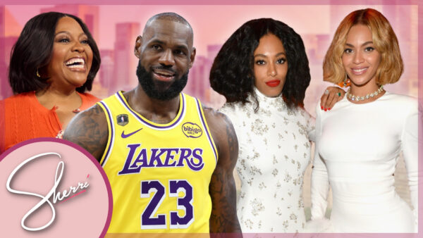 sherri, lebron, solange & beyonce